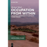 Occupation from Within: How Israel's Oppression of Palestinians Turned Inwards