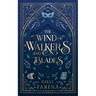 The Wind of Walkers and Blades