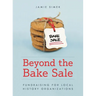 Beyond the Bake Sale: Fundraising for Local History Organizations