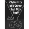 Chemistry and Other Sad Boy Stuff