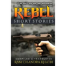 Rebel: Short Stories