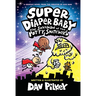 Super Diaper Baby: The Invasion of the Potty Snatchers: Color Edition (from the Creator of Dog Man)