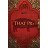 That Pig