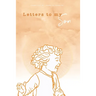Letters To My Son