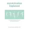 myoActivation Explained: For people experiencing chronic pain and myofascial dysfunction.