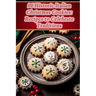 96 Historic Italian Christmas Cookies: Recipes to Celebrate Traditions