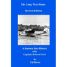 The Long Way Home - Revised Edition: A Journey Into History with Captain Robert Ford