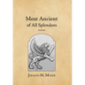 Most Ancient of All Splendors: Poems