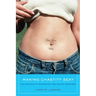 Making Chastity Sexy: The Rhetoric of Evangelical Abstinence Campaigns