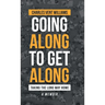 Going Along to Get Along: Taking the Long Way Home