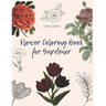 Flower Coloring Book for Gardener: 30 beautiful Real Flowers to coloring for adult, girls, gardener