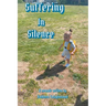 Suffering in Silence