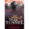 Glory Beyond A Dark Tunnel: Donray McDuffie "True Stories"