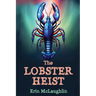 The Lobster Heist