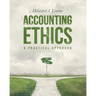 Accounting Ethics: A Practical Approach