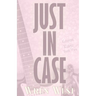 Just In Case