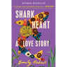 Shark Heart: A Love Story