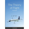 The Theory of Flight: For the Layman