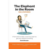 The Elephant in the Room has a Paycheck: A fun and socially conscious plan to get you started investing