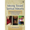 Moving Toward Spiritual Maturity: Psychological, Contemplative, and Moral Challenges in Christian Living