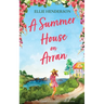 A Summer House on Arran: A heart-warming and uplifting novel set in Scotland