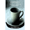 COFFEE!!! Stories of Extreme Caffeination