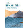 Humanities and Human Flourishing