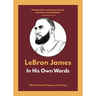 Lebron James: In His Own Words