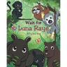 Wait for Luna Raye