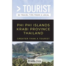 Greater Than a Tourist- Phi Phi Island Krabi Province Thailand: 50 Travel Tips from a Local