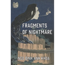 Fragments of Nightmare
