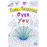 Time-Tripping Over You