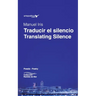 Traducir el silencio / Translating Silence