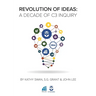 Revolution of Ideas: A Decade of C3 Inquiry