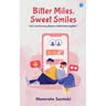 Bitter Miles, Sweet Smiles