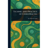 Technic and Practice of Chiropractic