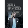 Chasing A Conspiracy