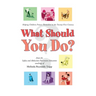 What Should You Do?: Helping Children Protect Themselves in The Twenty-First Century (2023)