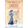 The Pryce of Greed