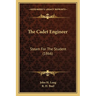 The Cadet Engineer: Steam For The Student (1866)