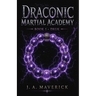 Draconic Martial Academy: Book 1 - Druk