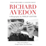 What Becomes a Legend Most: A Biography of Richard Avedon