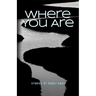 Where You Are