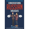 Conversational Russian Dialogues: Over 100 Russian Conversations and Short Stories