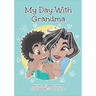 My Day With Grandma