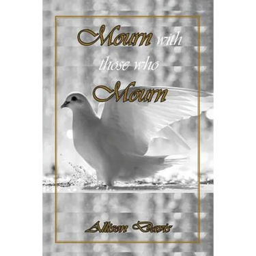Mourn with Those Who Mourn