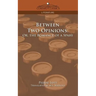 Between Two Opinions: Or, the Romance of a Spahi
