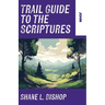 Trail Guide to the Scriptures: John
