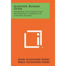 Scientific Russian Guide: Handbook For Students And Professionals Interested In Scientific Russian