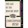 The Case of the Bonfire Body: A Ludovic Travers Mystery